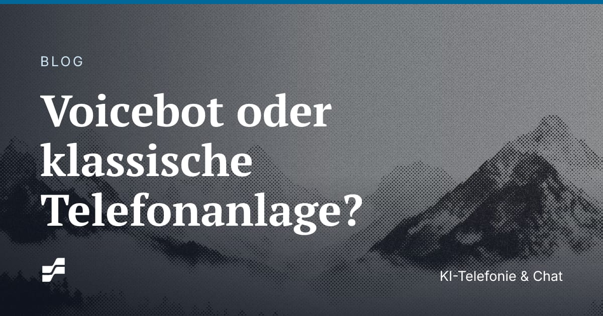 Voicebot oder klassische Telefonanlage?